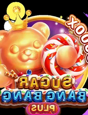 SUGAR BANG BANG PLUS on 6ACE